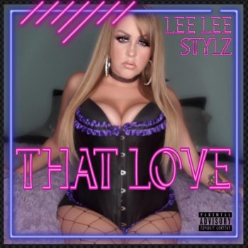 Lee Lee Stylz That Love