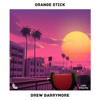 Orange Stick feat. Tempura & Weegie Drew Barrymore