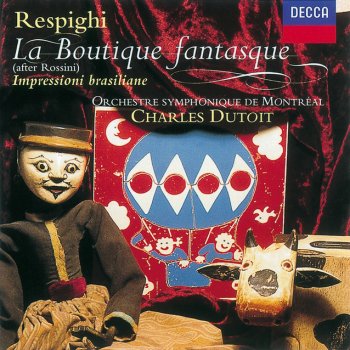 Gioachino Rossini, Orchestre Symphonique de Montréal & Charles Dutoit La Boutique Fantasque: Tarantella