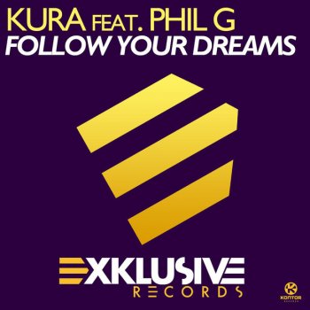 Kura & Phil G Follow Your Dreams - Ibiza 2011 Remix Edit