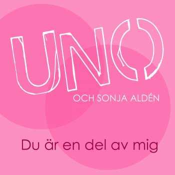 Uno Svenningsson & Sonja Aldén Du Är en del Av Mig