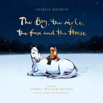 Isobel Waller-Bridge The Boy, The Mole, The Fox and the Horse (Opening)
