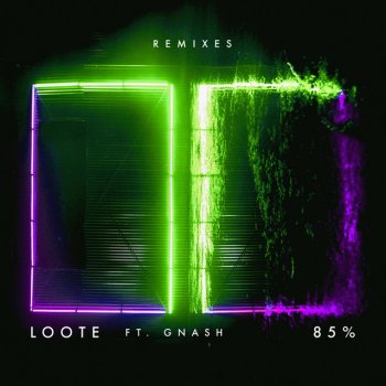Loote feat. gnash & Pete Kingsman 85% - Pete Kingsman Remix