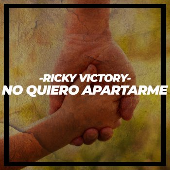 Ricky Victory No Quiero Apartarme