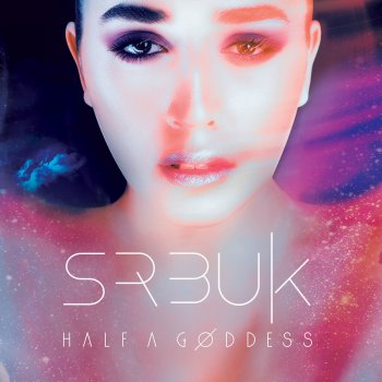 Srbuk Half a Goddess