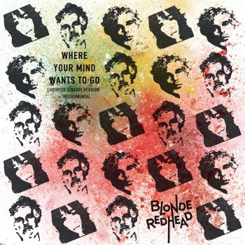 Blonde Redhead feat. Ludovico Einaudi Where Your Mind Wants To Go