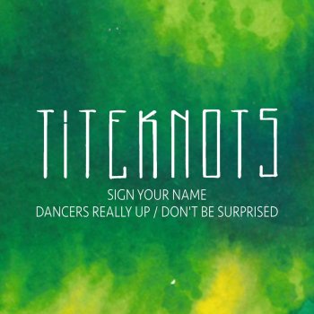 Titeknots Sign Your Name