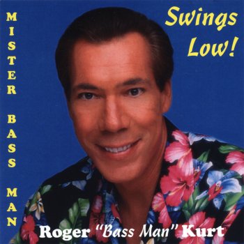 Roger Mister Bass Man's Back!