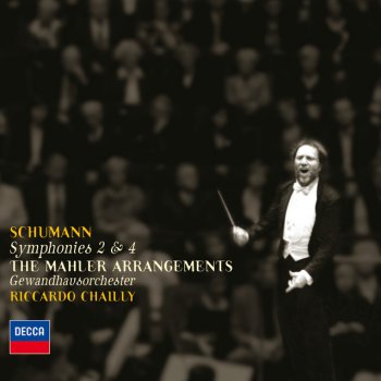 Robert Schumann, Gewandhausorchester Leipzig & Riccardo Chailly Symphony No.4 in D minor, Op.120: 1. Ziemlich langsam - Lebhaft