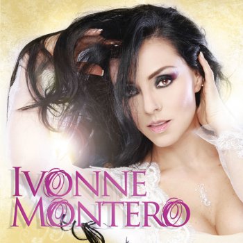 Ivonne Montero Te Felicito