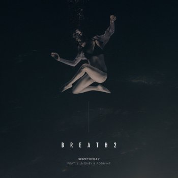 seizetheday feat. LiLMoney & ADDNINE Breath 2 (feat. LILMONEY, ADDNINE) (Prod. RAUDI)