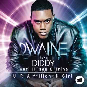 Dwaine feat. Keri Hilson, Trina & Diddy U R A Million $ Girl - David May Remix