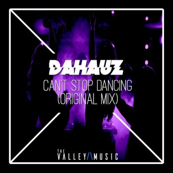 Dahauz Can't Stop Dancing
