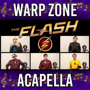 The Warp Zone The Flash TV Theme (Acapella)