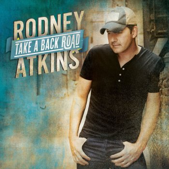 Rodney Atkins Cabin In The Woods