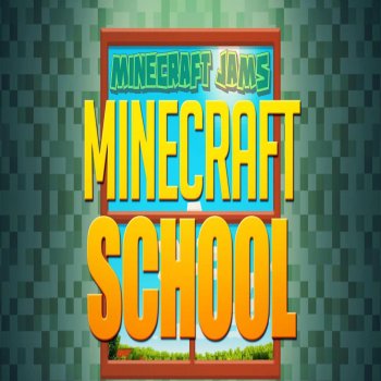 Minecraft Jams Minecraft School