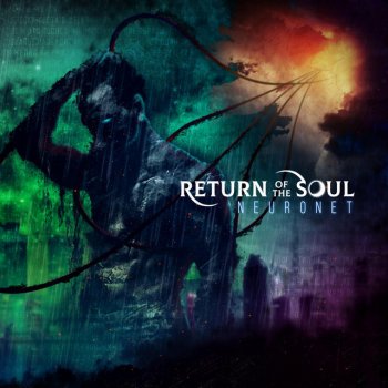 Return of the Soul NeuroNet - Radio Edit