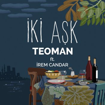 Teoman feat. İrem Candar İki Aşk