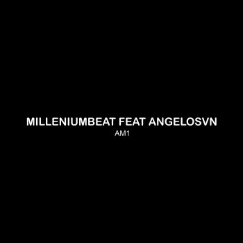 MILLENIUMBEAT Am, Pt. 1 (feat. Angelosvn)