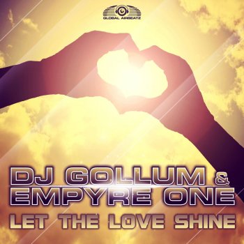 DJ Gollum & Empyre One, DJ Gollum & Empyre One Let The Love Shine (Phillerz Radio Edit)