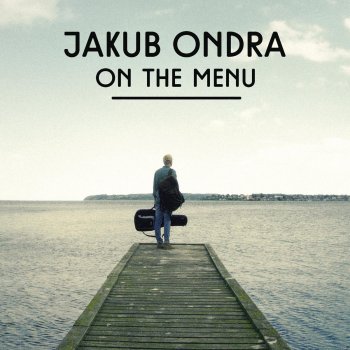 Jakub Ondra On the Menu