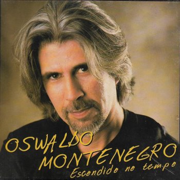 Oswaldo Montenegro feat. Eduardo Canto Escondido no Tempo