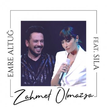 Emre Altug feat. Sıla Zahmet Olmazsa