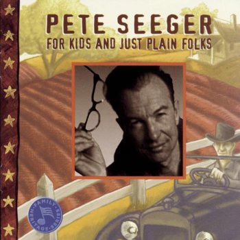 Pete Seeger Here's to Chesire-Here's to Cheese