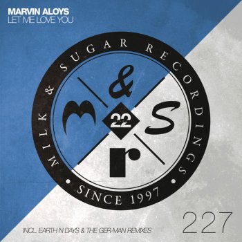 Marvin Aloys feat. The Ger-Man Let Me Love You - The Ger-Man Remix