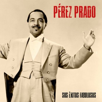 Perez Prado Pachito E Che - Remastered