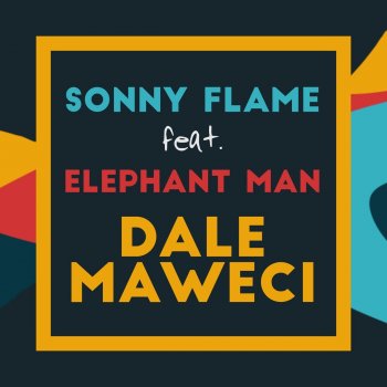 Sonny Flame feat. Elephant Man Dale Maweci [LLP Remix]