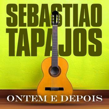 Sebastião Tapajós A Valsa de Um Sonho