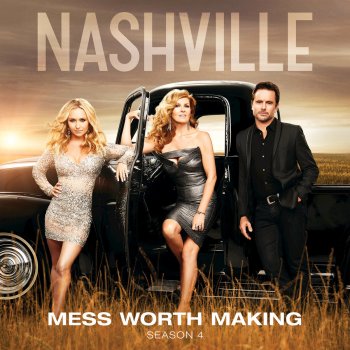 Nashville Cast feat. Aubrey Peeples Mess Worth Making