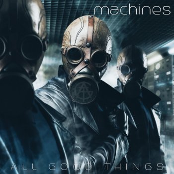 All Good Things Machines