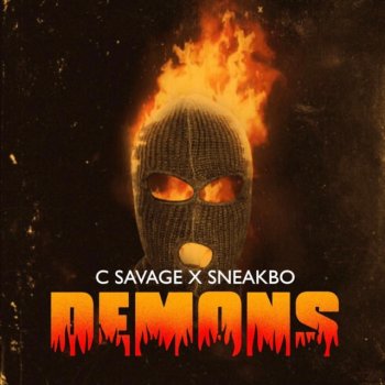 C Savage feat. Sneakbo Demons