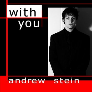 Andrew Stein With You