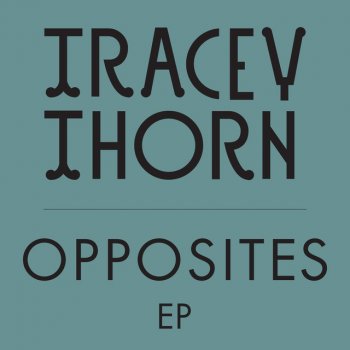 Tracey Thorn Late in the Afternoon (Blue Daisy Remix)