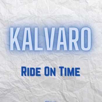 Kalvaro feat. Molio Ride on Time - Molio Remix