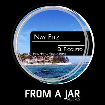 Nay Fitz El Picoleto (Mattia Musella Remix)