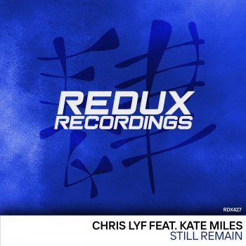Chris Lyf Still Remain (Extended Mix) [feat. Kate Miles]