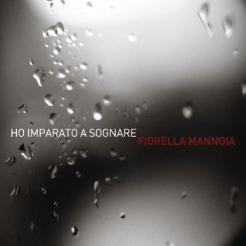 Fiorella Mannoia E' la pioggia che va (Remember the Rain)