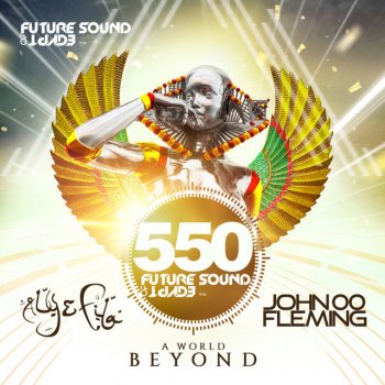 John 00 Fleming Future Sound Of Egypt 550 - A World Beyond (Disc 1) - Continuous DJ Mix