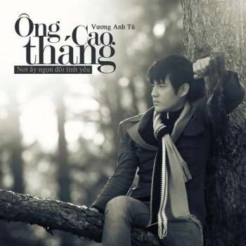 Ong Cao Thang Believing Yourself - Ung Dai Ve ft Ong Cao Thang