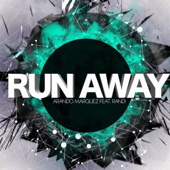Arando Marquez feat. randi Run Away - Radio Edit