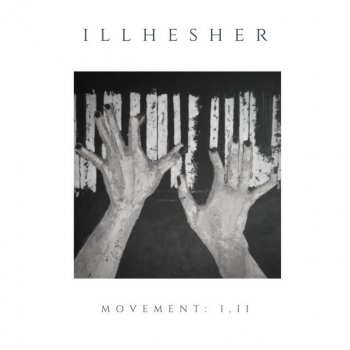 Illhesher Movement: I, II