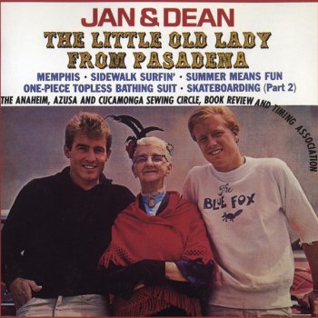 Jan & Dean The Little Old Lady (From Pasadena)