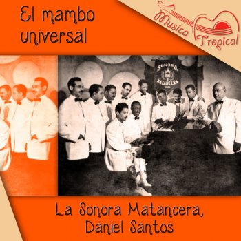 La Sonora Matancera feat. Daniel Santos Así es la humanidad