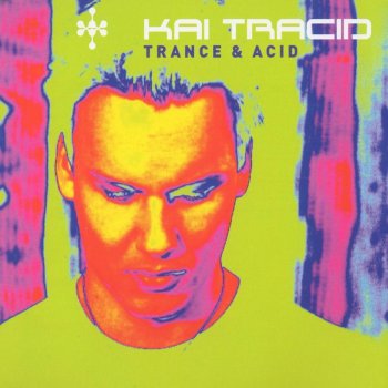 Kai Tracid Trance & Acid