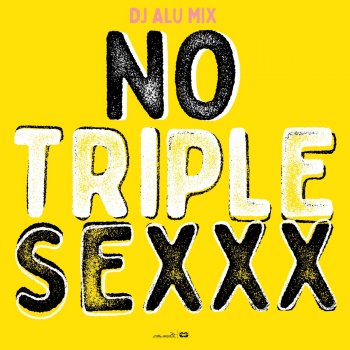 Alu Mix No Triple Sexxx