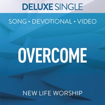 New Life Worship feat. Ross Parsley & Desperation Band Overcome (Lyric Video)